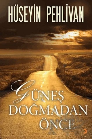 Güneş Doğmadan Önce – Hüseyin Pehlivan – Cinius Yayınları kitap kapağı