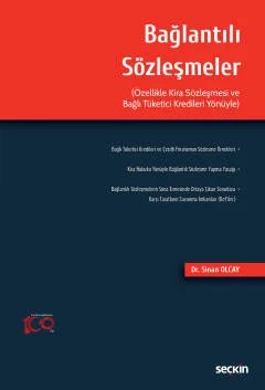 Bağlantılı Sözleşmeler (Özellikle Kira Sözleşmesi ve Bağlı Tüketici Kredileri Yönüyle) – Sinan Olcay – Seçkin Yayıncılık kitap kapağı