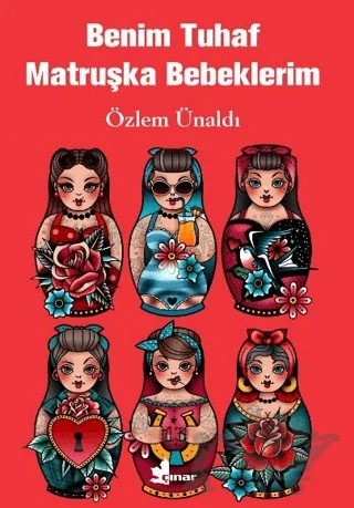 Benim Tuhaf Matruşka Bebeklerim – Özlem Ünaldı – Çınar Yayınları kitap kapağı