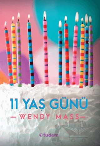 11 Yaş Günü – Wendy Mass – Tudem Yayınları kitap kapağı
