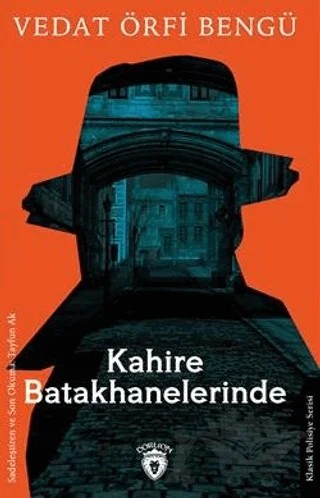 Kahire Batakhanelerinde – Vedat Örfi Bengü – Dorlion Yayınları kitap kapağı