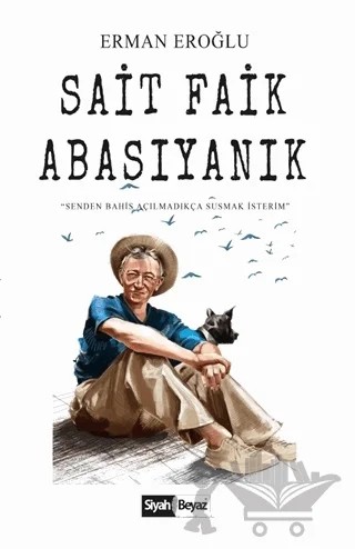Sait Faik Abasıyanık – Erman Eroğlu – Siyah Beyaz Yayınları kitap kapağı