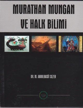 Murathan Mungan ve Halk Bilimi – M. Abdülbasit Sezer – Maya Akademi kitap kapağı