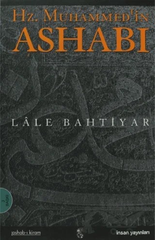 Hz. Muhammed'in Ashabı – Lale Bahtiyar – İnsan Yayınları kitap kapağı