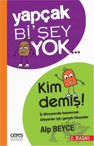 Yapçak Bi’şey Yok… Kim Demiş! – Alp Beyce – Ceres Yayınları kitap kapağı