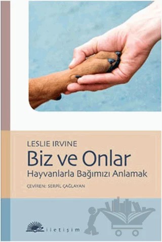 Biz ve Onlar – Leslie Irvine – İletişim Yayınevi kitap kapağı