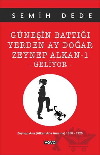 Güneşin Battığı Yerden Ay Doğar Zeynep Alkan -1 Geliyor – Semih Dede – Vova Yayınları kitap kapağı