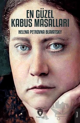 En Güzel Kabus Masalları – Helena Petrovna Blavatsky – Dorlion Yayınları kitap kapağı