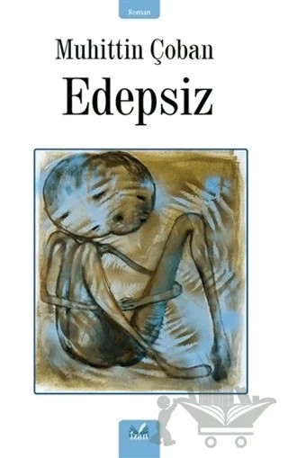 Edepsiz – Muhittin Çoban – İzan Yayıncılık kitap kapağı