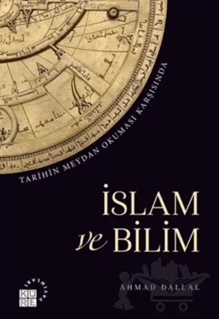 İslam ve Bilim – Ahmad Dallal – Küre Yayınları kitap kapağı