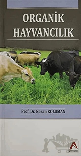 Organik Hayvancılık – Nazan Koluman – Akademisyen Kitabevi kitap kapağı
