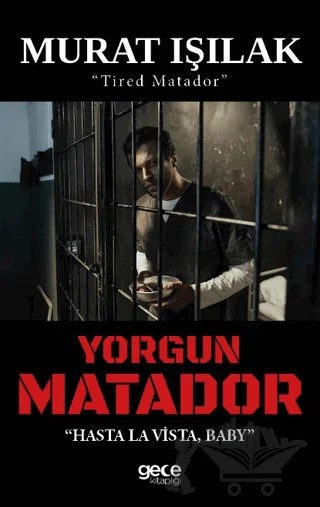 Yorgun Matador – Murat Işılak – Gece Kitaplığı kitap kapağı