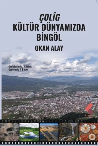 Çolig / Kültür Dünyamızda Bingöl – Okan Alay – Klaros Yayınları kitap kapağı
