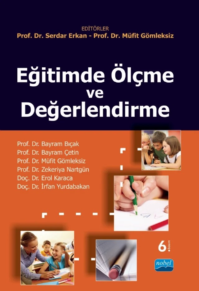 Eğitimde Ölçme ve Değerlendirme – Bayram Bıçak, Bayram Çetin, Müfit Gömleksiz, Zekeriya Nartgün, Erol Karaca, İrfan Yurdabakan – Nobel Akademik Yayıncılık kitap kapağı