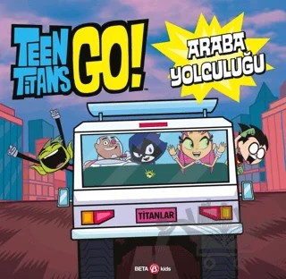 Dc Comics - Teen Titans Go! Araba Yolculuğu – Jonathan Evans – Beta Kids kitap kapağı
