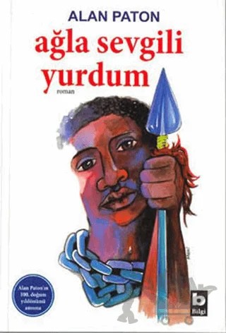 Ağla Sevgili Yurdum – Alan Paton – Bilgi Yayınevi kitap kapağı