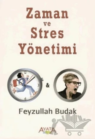 Zaman ve Stres Yönetimi – Feyzullah Budak – Ayata Kitap kitap kapağı