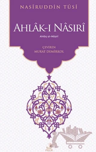 Ahlâk-ı Nâsırî – Nasirüddin Tusi – Fecr Yayınları kitap kapağı