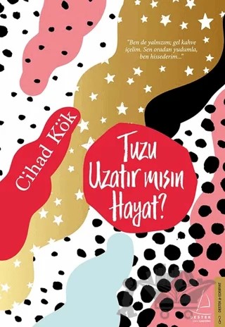 Tuzu Uzatır Mısın Hayat? – Cihad Kök – Destek Yayınları kitap kapağı