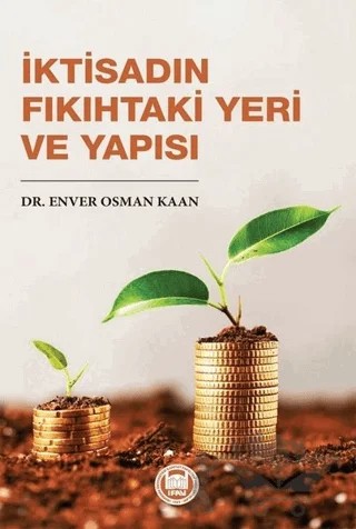 İktisadın Fıkıhtaki Yeri ve Yapısı – Enver Osman Kaan – Marmara Üniversitesi İlahiyat Fakültesi Vakfı kitap kapağı