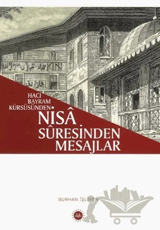 Hacı Bayram Kürsüsünden - Nisa Suresinden Mesajlar – Burhan İşleyen – Diyanet İşleri Başkanlığı kitap kapağı