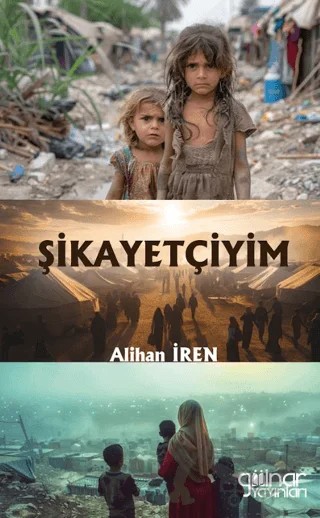 Şikayetçiyim – Alihan İren – Gülnar Yayınları kitap kapağı