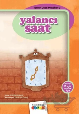 Yalancı Saat – Kamile Özdemir – Semerkand Çocuk Yayınları kitap kapağı