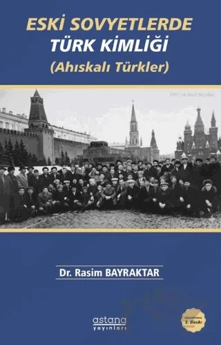 Eski Sovyetlerde Türk Kimliği (Ahıskalı Türkler) – Rasim Bayraktar – Astana Yayınları kitap kapağı