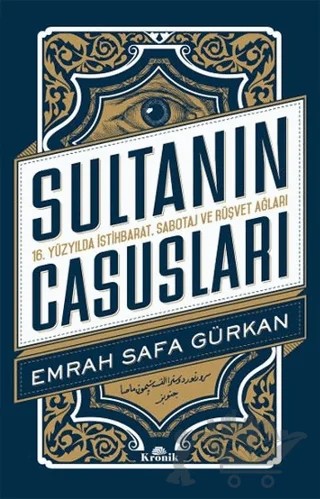 Sultanın Casusları – Emrah Safa Gürkan – Kronik Kitap kitap kapağı
