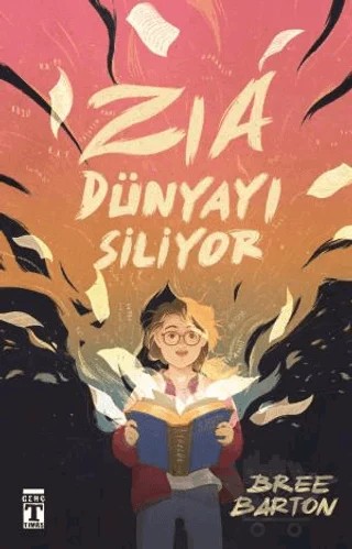 Zia Dünyayı Siliyor – Bree Barton – Genç Timaş kitap kapağı