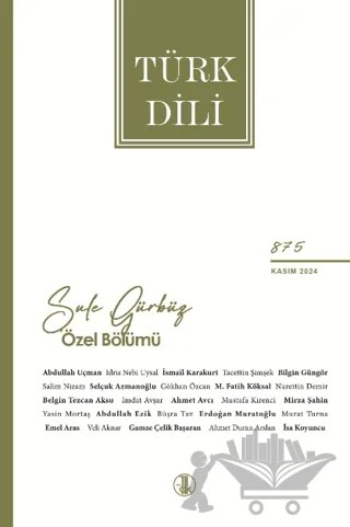 Türk Dili Dergisi Kasım 2024 (Şule Gürbüz Özel Bölümü) Sayı : 875 – Kolektif – Türk Dil Kurumu Yayınları kitap kapağı