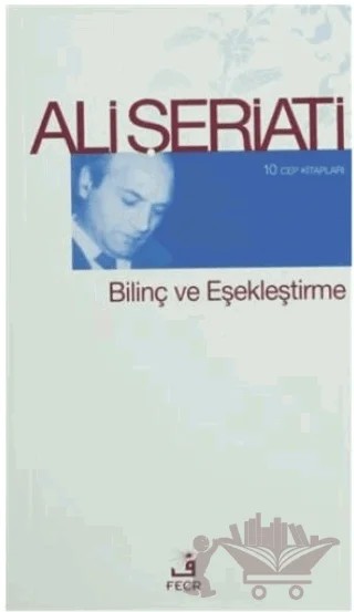 Bilinç ve Eşekleştirme – Ali Şeriati – Fecr Yayınları kitap kapağı