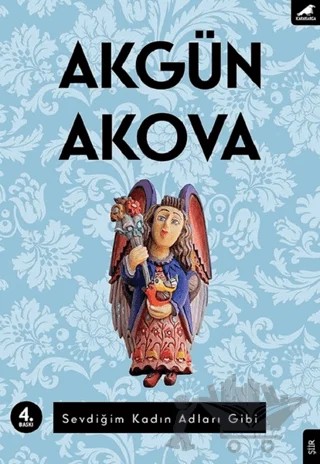 Sevdiğim Kadın Adları Gibi – Akgün Akova – Kara Karga Yayınları kitap kapağı