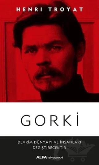 Gorki – Henri Troyat – Alfa Yayınları kitap kapağı