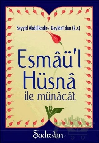 Esmaü'l Hüsna İle Münacat – Seyyid Abdülkadir-i Geylani – Şadırvan Yayınları kitap kapağı