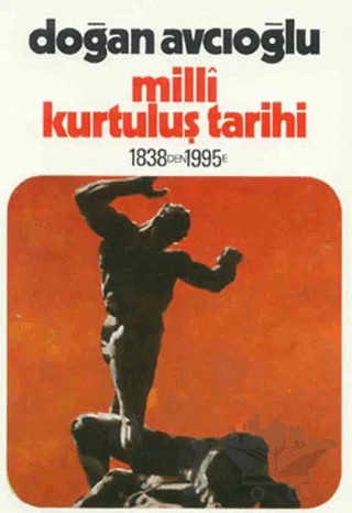Milli Kurtuluş Tarihi 1838’den 1995’e 4. Kitap Devrim Savaşı – Doğan Avcıoğlu – Tekin Yayınevi kitap kapağı