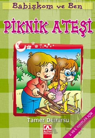 Babişkom ve Ben: Piknik Ateşi – Tamer Demirsu – Altın Kitaplar kitap kapağı