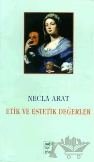 Etik ve Estetik Değerler – Necla Arat – Telos Yayıncılık kitap kapağı