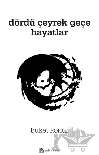 Dördü Çeyrek Geçe Hayatlar – Buket Konur – Sander Yayınları kitap kapağı