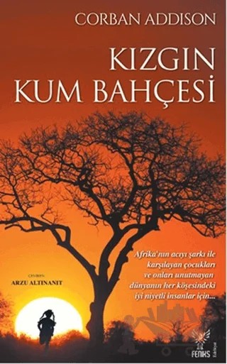 Kızgın Kum Bahçesi – Corban Addison – Feniks Yayınları kitap kapağı