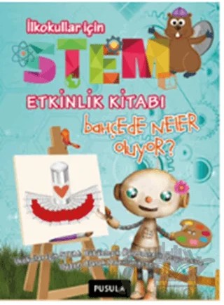 Bahçede Neler Oluyor? Etkinlik Kitabı – Ayşe Nil – Pusula Yayıncılık kitap kapağı