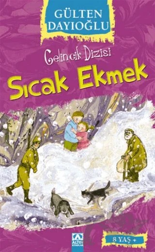 Sıcak Ekmek – Gülten Dayıoğlu – Altın Kitaplar kitap kapağı