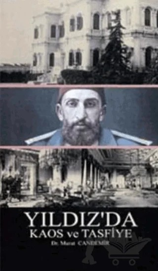 Yıldız’da Kaos ve Tasfiye – Murat Candemir – İlgi Kültür Sanat Yayınları kitap kapağı