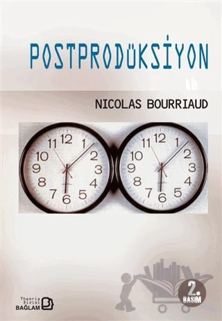 Postprodüksiyon – Nicolas Bourriaud – Bağlam Yayınları kitap kapağı