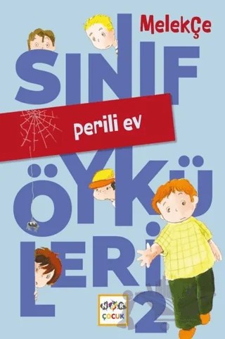 Perili Ev - Sınıf Öyküleri 2 – Melek Çe – Nar Çocuk kitap kapağı