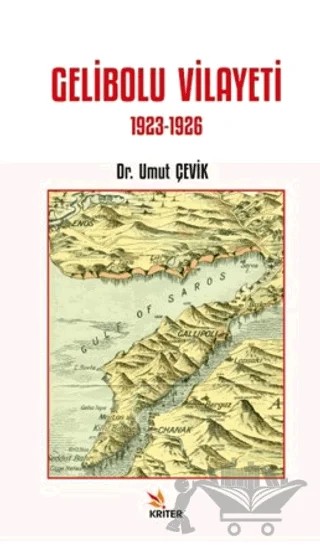 Gelibolu Vilayeti 1923-1926 – Umut Çevik – Kriter Yayınları kitap kapağı