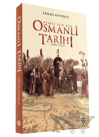 Herkes İçin Kısa Osmanlı Tarihi – Erhan Afyoncu – Yeditepe Yayınevi kitap kapağı