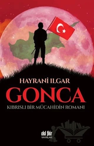 Gonca – Hayrani Ilgar – Akıl Fikir Yayınları kitap kapağı