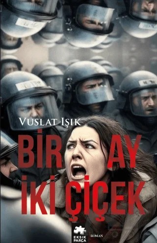 Bir Ay İki Çiçek – Vuslat Işık – Eksik Parça Yayınları kitap kapağı