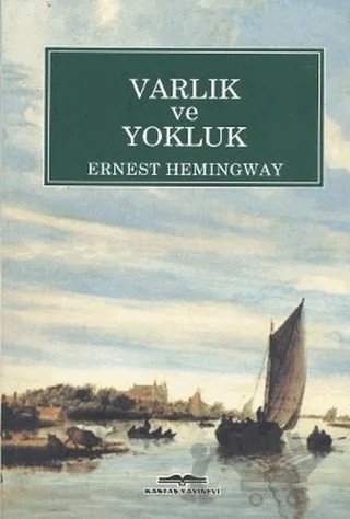 Varlık ve Yokluk – Ernest Hemingway – Kastaş Yayınları kitap kapağı